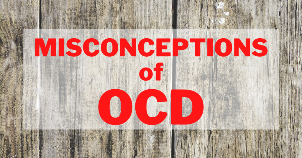 Misconceptions of OCD Banchory Academy Health and Wellbeing