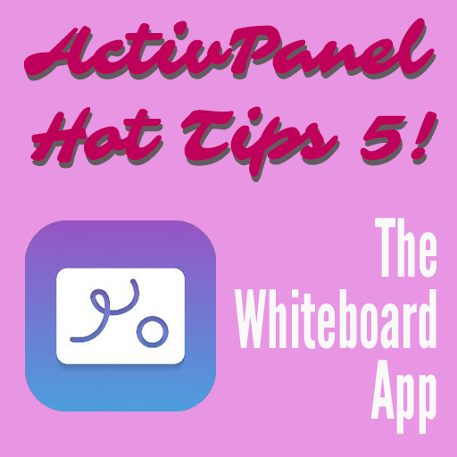Hot Tips 5! – The Whiteboard app