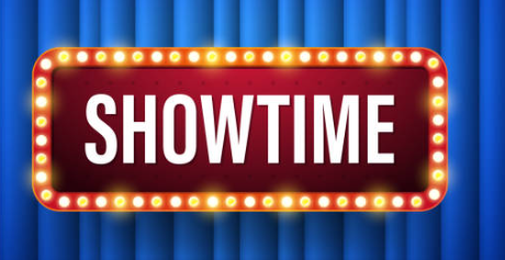 It’s Showtime…….