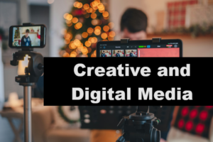 Creative and Digital Media