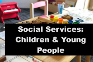 Social Services: Children & Young People