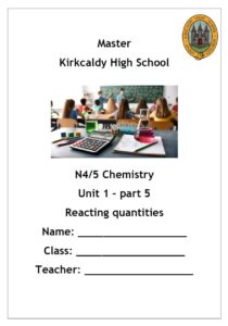 National 4/5 Chemistry Notes. Unit 1, Part 5 - Reacting Quantities