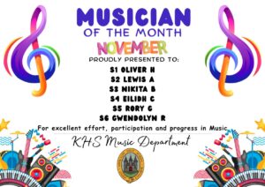 MUSICIAN OF THE MONTH NOVEMBER PROUDLY PRESENTED TO

S1 Oliver H🎵 💫
S2 Lewis A🎵 💫
S3 Nikita B🎵 💫
S4 Eilidh C🎵 💫
S5 Rory G🎵 💫
S6 Gwendolyn R🎵 💫

for excellent effort, participation and progress in Music. KHS Music Department.