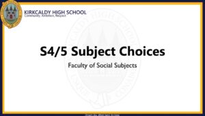 Kirkcaldy High School S4/S5 Subject Choices - Social Subjects