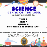 Science Stars of the Week Proudly Presented to: ๐ Tyler B ๐ Adam P ๐ Melissa B ๐ Miss McFall's S3 Science class For excellent effort, participation and progress in Science. KHS Science Department.