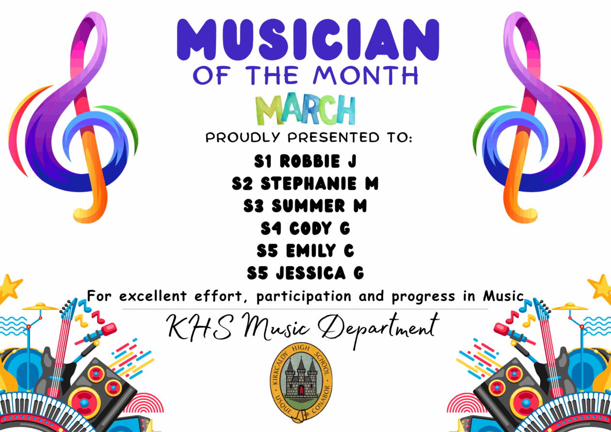 MUSICIAN OF THE MONTH MARCH PROUDLY PRESENTED TO S1 Robbie J🎵 💫 S2 Stephanie M🎵 💫 S3 Summer M🎵 💫 S4 Cody G🎵 💫 S5 Emily C🎵 💫 S5 Jessica G🎵 💫 for excellent effort, participation and progress in Music. KHS Music Department.