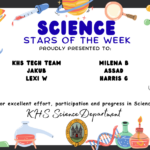 Science Stars of the Week Proudly Presented to: 🌟 KHS Tech Team 🌟 Jakub 🌟 Lexi W 🌟 Milena B 🌟 Assad 🌟 Harris G For excellent effort, participation and progress in Science. KHS Science Department.