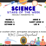 Science Stars of the Week Proudly Presented to: 🌟 Maira A 🌟 Michael L 🌟 Szymon W 🌟 Abbie H 🌟 Casey-Leigh W 🌟 Lee N For excellent effort, participation and progress in Science. KHS Science Department.