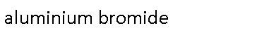 aluminum bromide