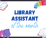 Library Assistant of the month badge.