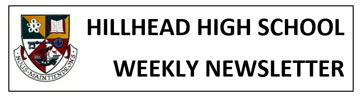 Weekly Newsletter Hillhead High School Weekly Newsletter Hillhead High School