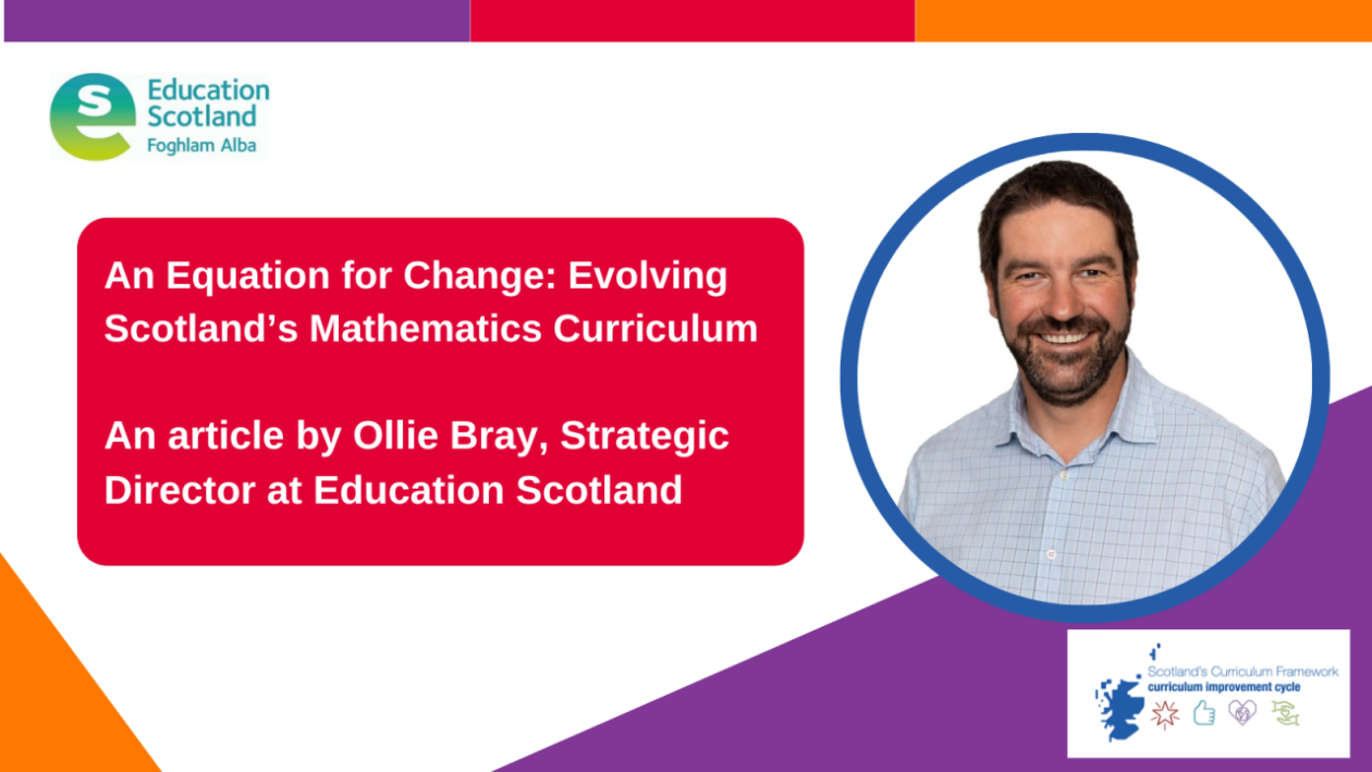 An Equation for Change: Evolving Scotland’s Mathematics Curriculum