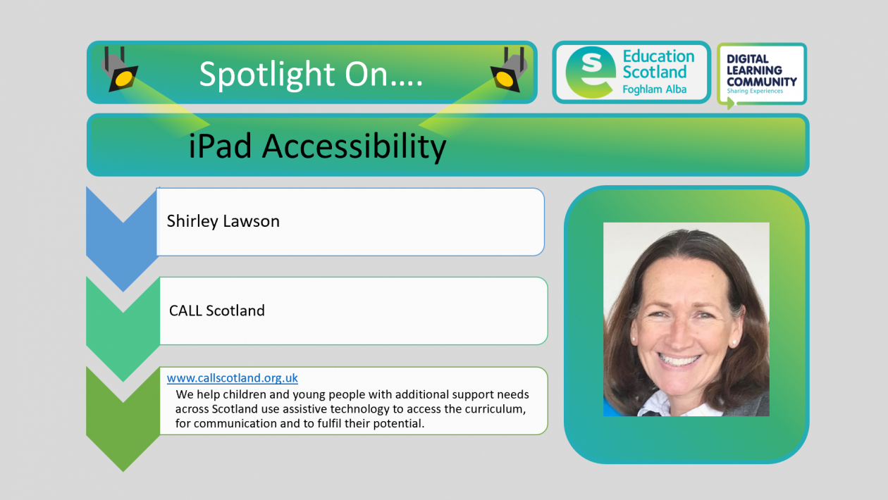 Call Scotland S Shirley Lawson Shines The Spotlight On Ipad Accessibility Digilearn