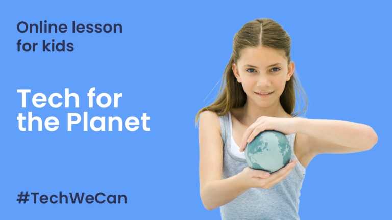 Tech We Can: Tech for the Planet lesson resource – DigiLearn