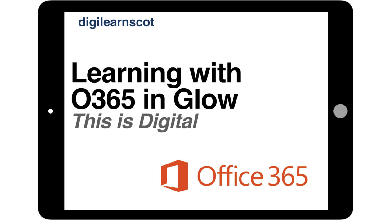 Learning with Microsoft O365 (This is Digital) DigiLearn