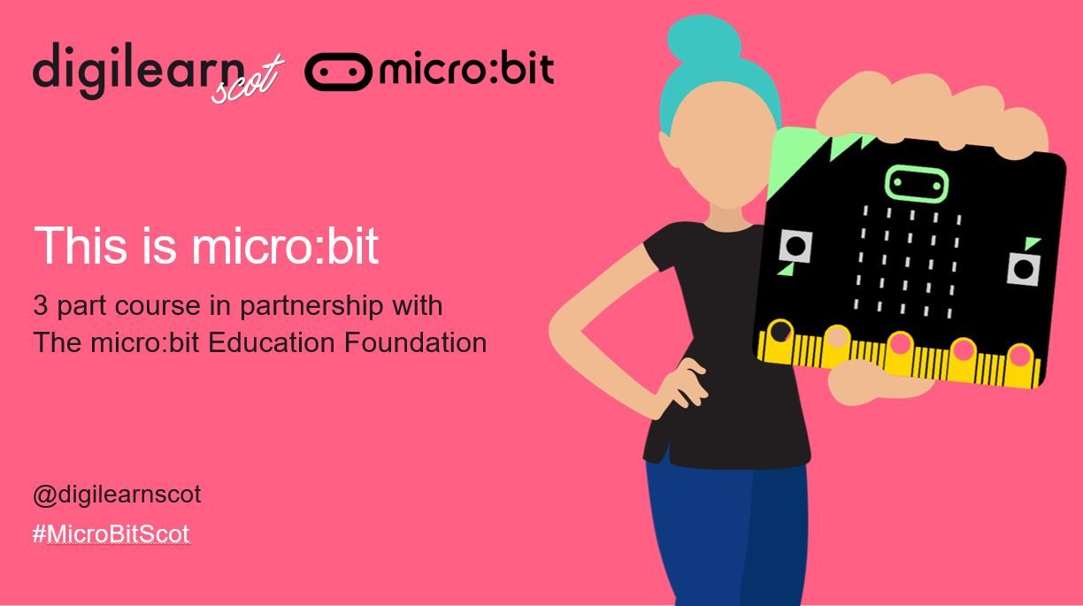 This is micro:bit 3 part course – DigiLearn
