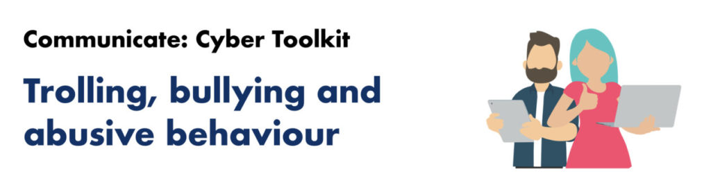 cyber toolkit trolling bullying abusive behaviour