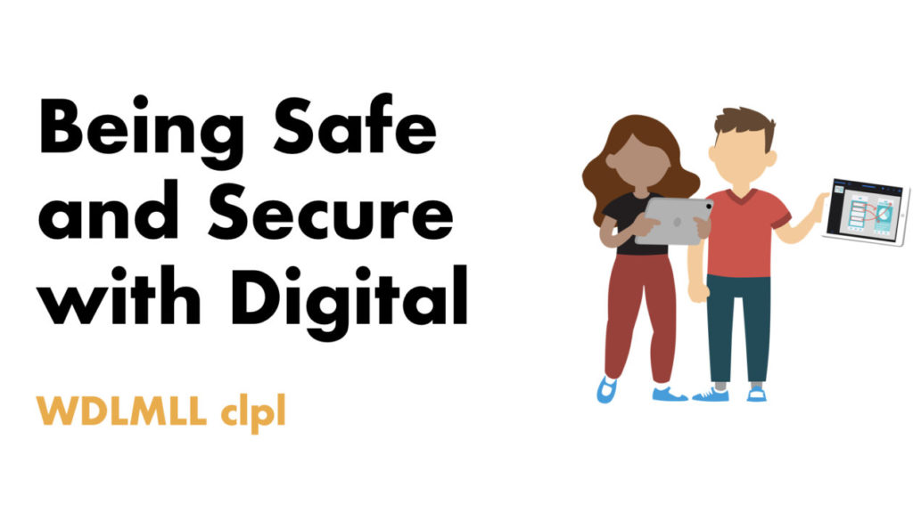 being safe and secure with digital clpl