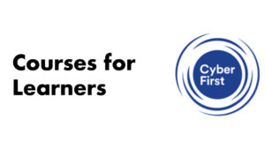 cyberfirst courses for learners