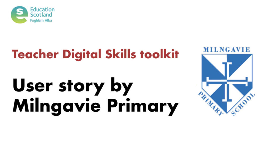teacher digital skills toolkit user story form milngavie primary