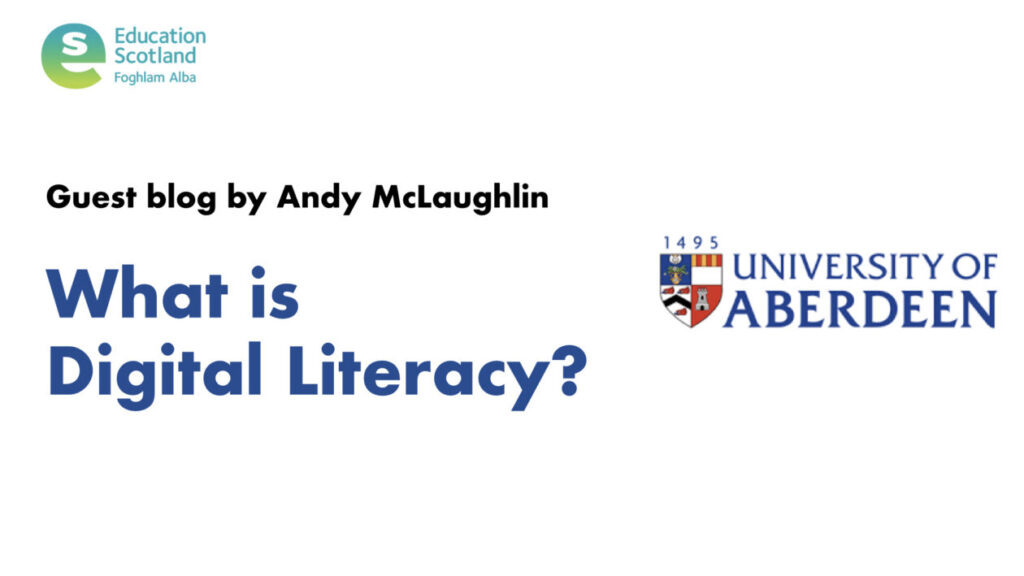 post by andy mclaugjlin, what is digital literacy