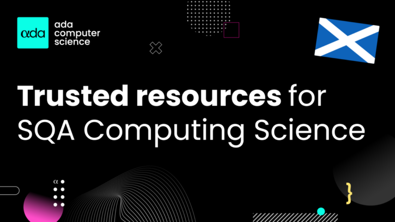 Ada Computer Science: Time-saving Resources for Teachers in Scotland ...