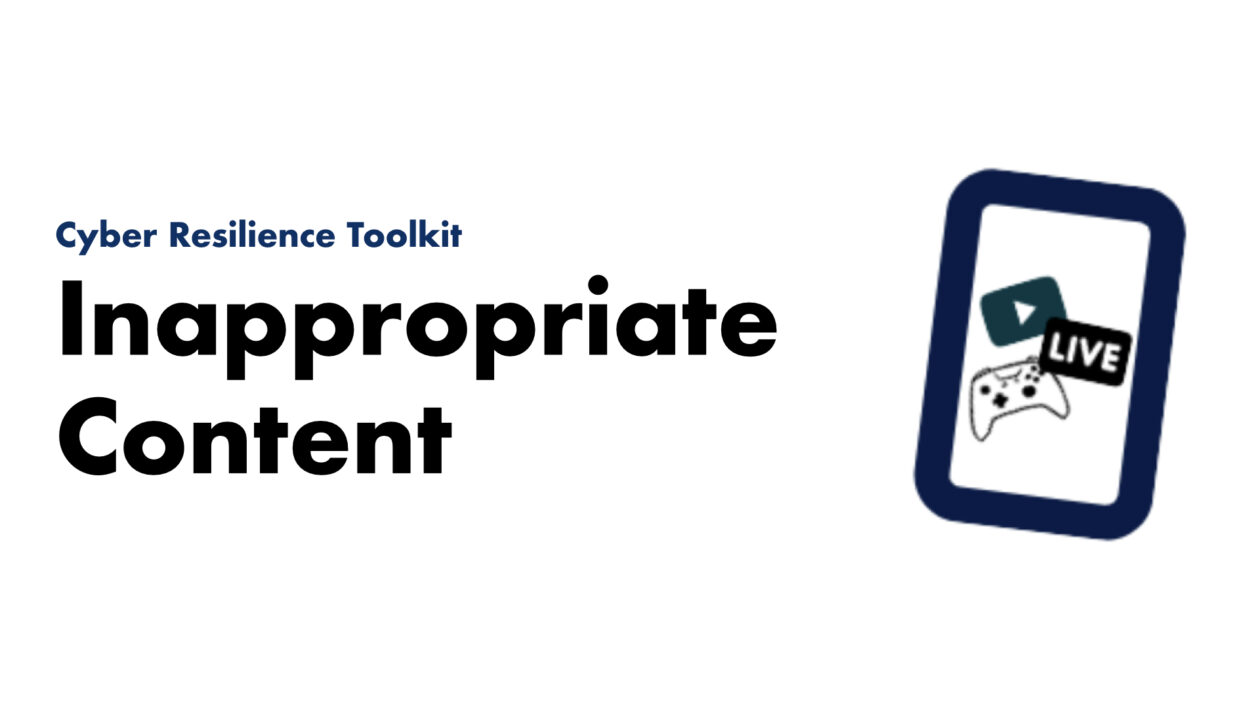 Cyber Resilience Toolkit: Inappropriate Content – DigiLearn