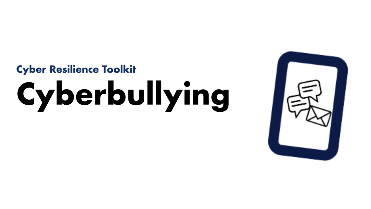 Cyber Resilience Toolkit: Cyberbullying – DigiLearn