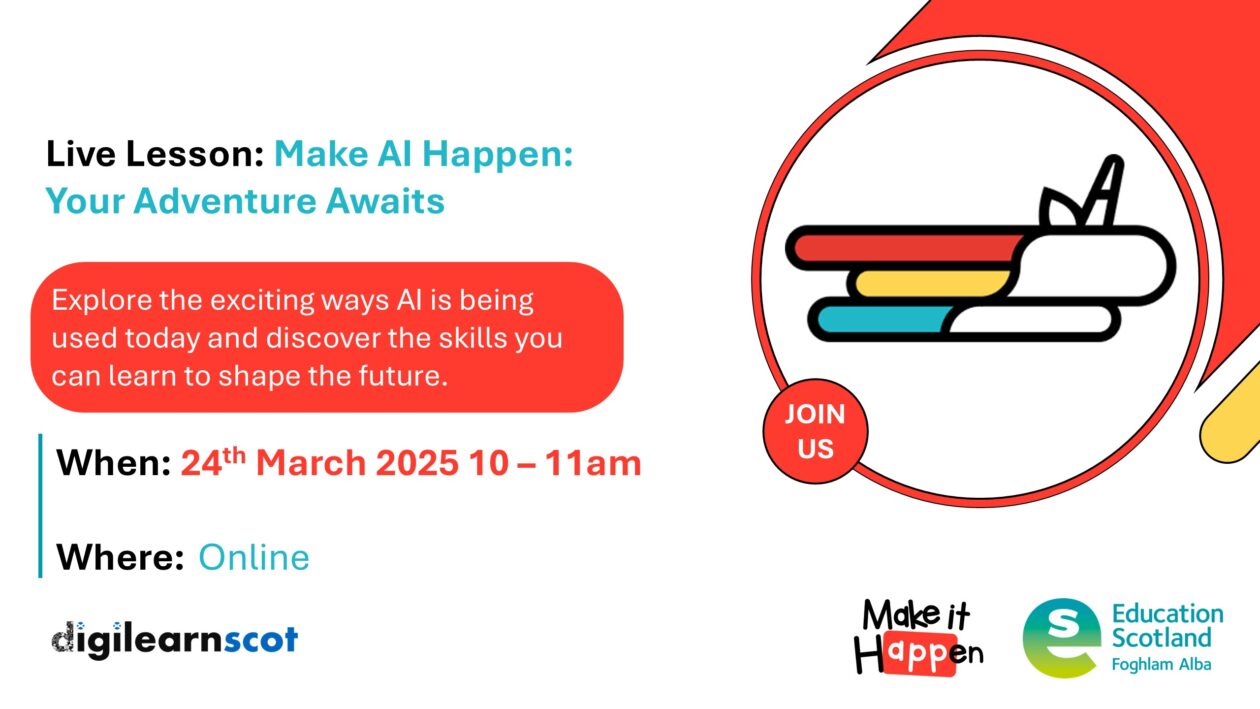 #ScotAI25: Make AI Happen: Your Adventure Awaits! – DigiLearn