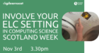 and image of a small child's hand pressing a button on a washing machine with adjacent text "Involve your ELC Setting in Computing Science Scotland Week"