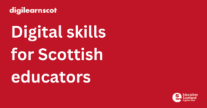 Digital skills for Scottish educators