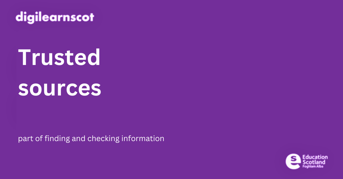 trusted sources - part of finding and checking information