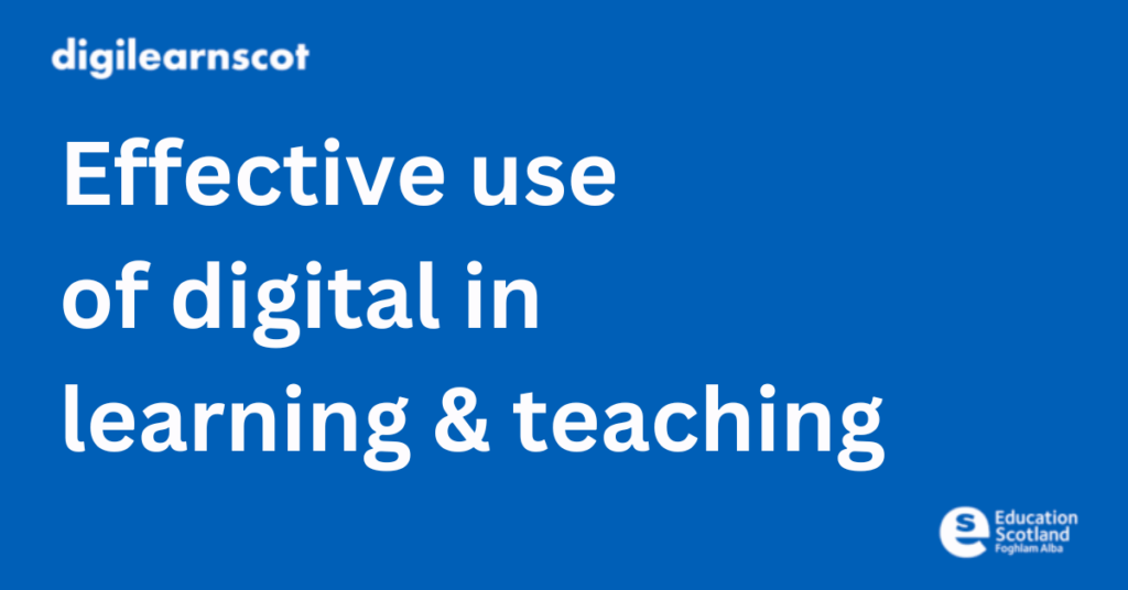 effective use of digital in learning and teaching