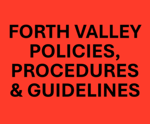 Forth Valley Policies, Procedures and Guidelines