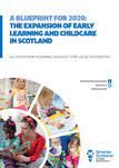 Click the image to access 'A blueprint for 2020: The expansion of early learning and childcare in Scotland'.