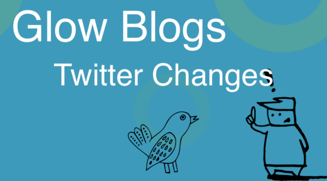 Banner image with text Glow Blogs - Twitter changes