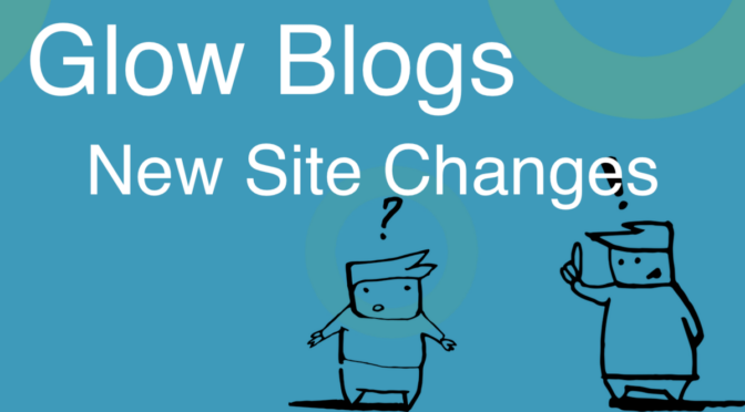 Glow Blogs New “New Site” Functionality