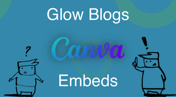 Featured image. Text Glow Blogs Canva Embeds. Text between 2 cartoon children.