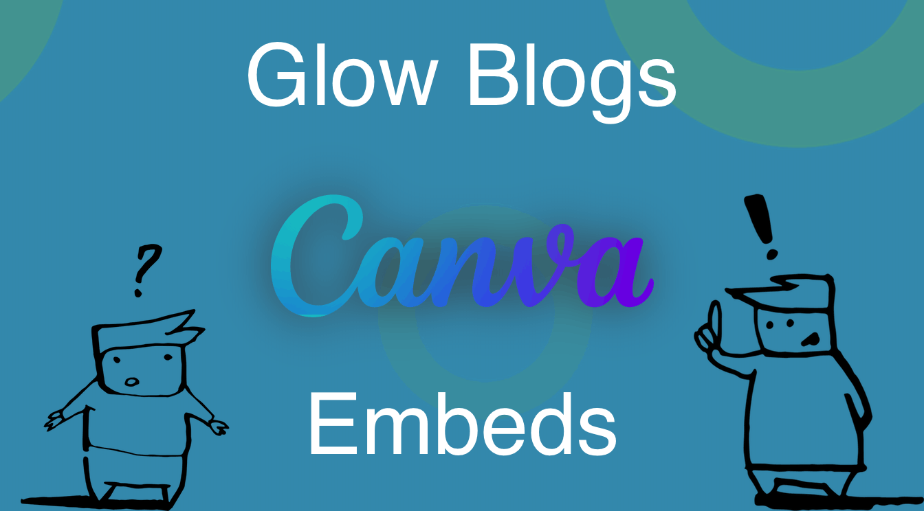 Featured image. Text Glow Blogs Canva Embeds. Text between 2 cartoon children.