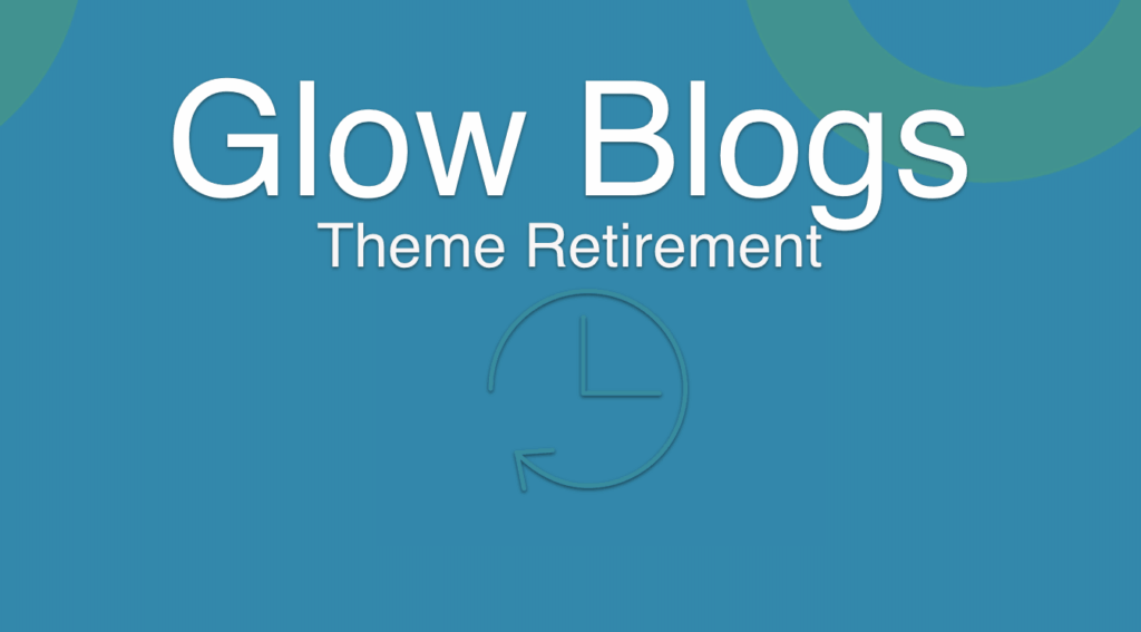 Banner image with the text: Glow Blogs Theme retirement