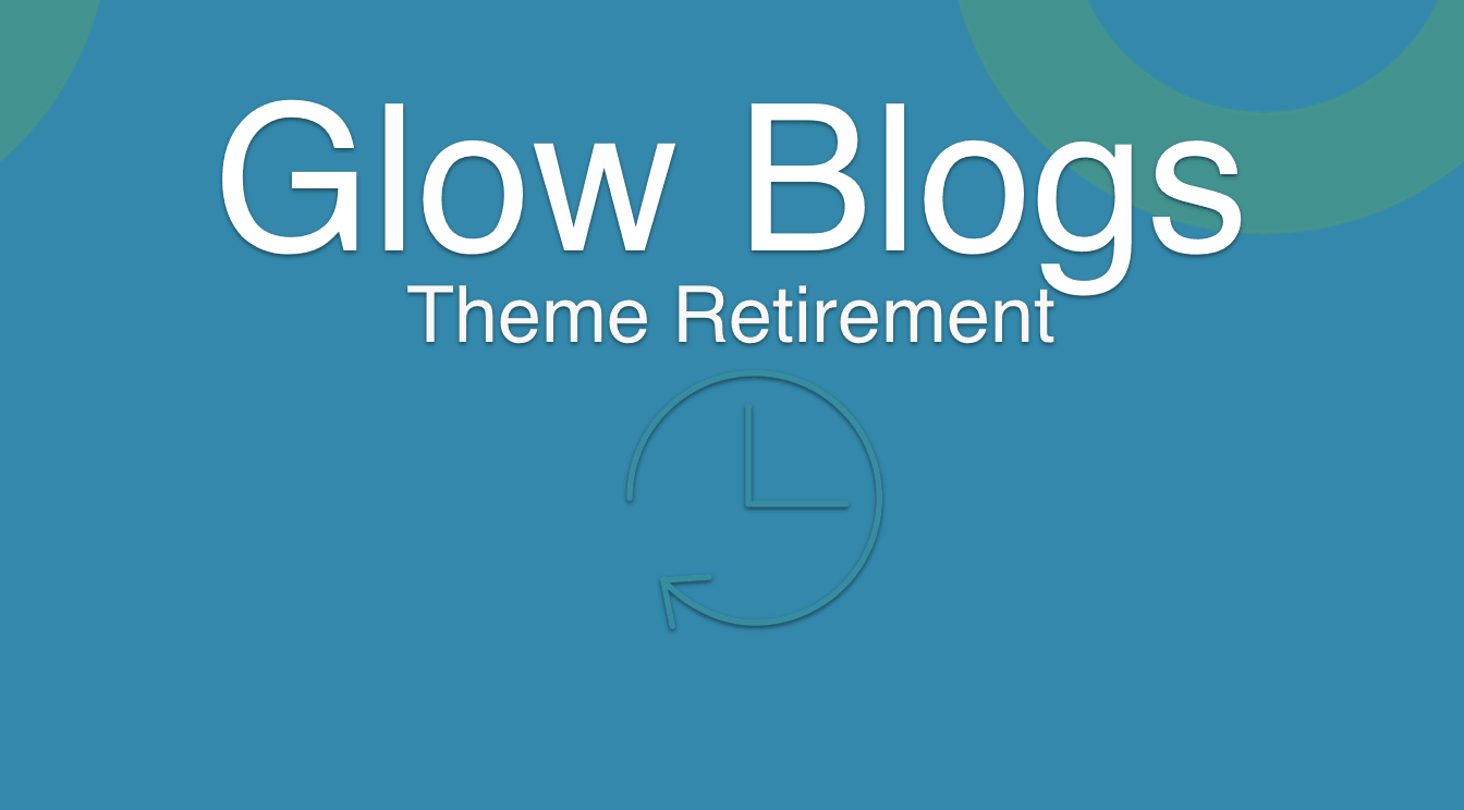 Banner image with the text: Glow Blogs Theme retirement
