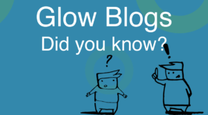 Two characters and the text: "Glow Blogs did you know?