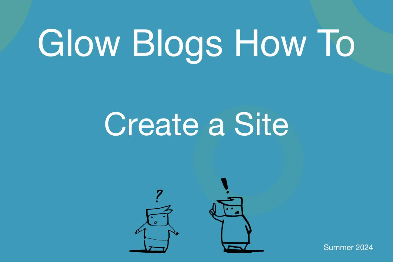 Glow Blogs How to Create a site