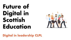 The Future of Digital in Scottish Education keynote presentations