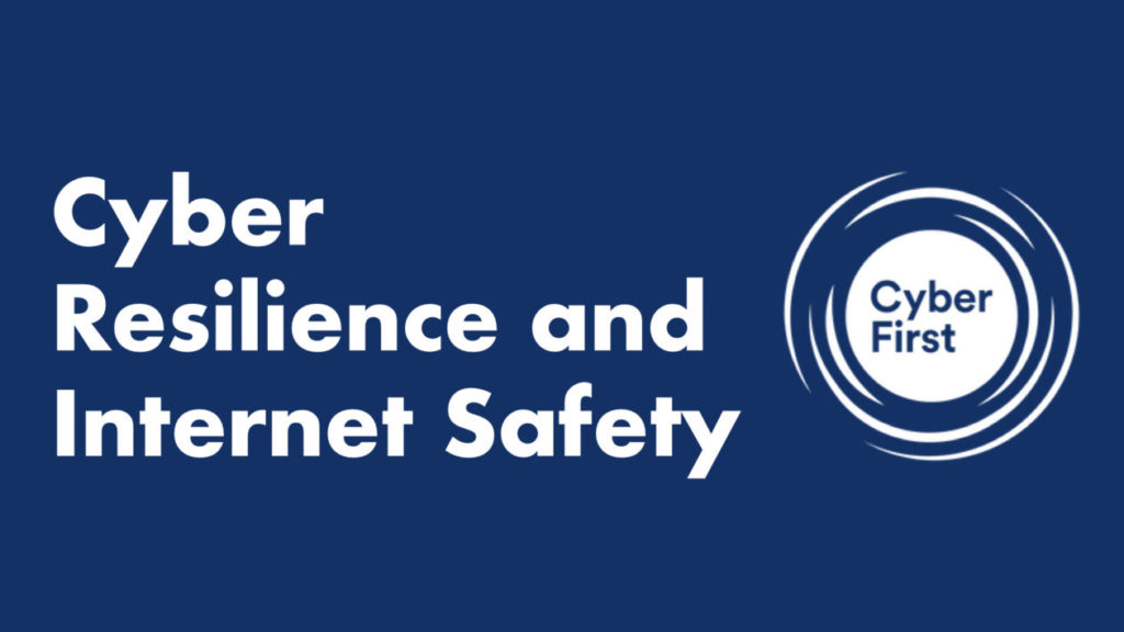 Cyber Resilience and Internet Safety with CyberFirst NCSC